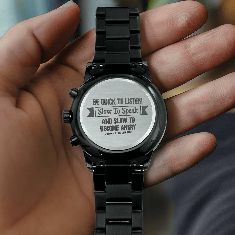 Men's Watch, Be Quick to Listen, James 1:19-20